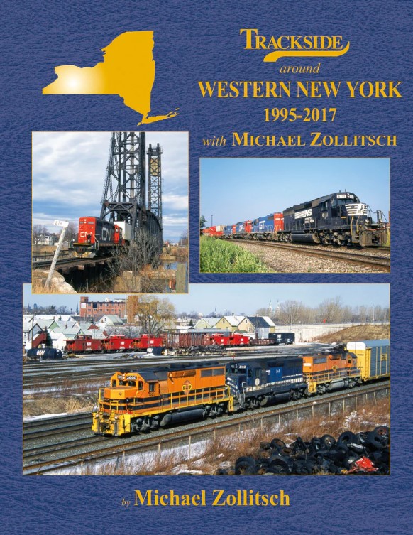 Morning Sun Books 1753 - Trackside Around Western New York 1995-2017 w/ Michael Zollitsch (Trk #124)
