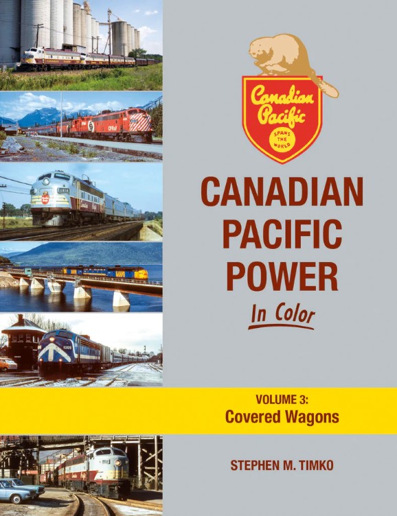 Morning Sun Books 1754 - Canadian Pacific Power In Color, Volume 3: Covered Wagons - by Stephen M. Timko