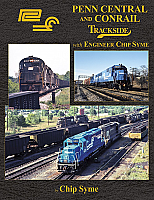 Morning Sun Books 1737 - Penn Central and Conrail Trackside with Engineer Chip Syme