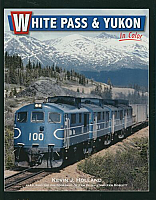Morning Sun Book 1584 - White Pass & Yukon In Color By Kevin J. Holland