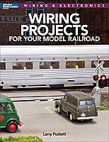Kalmbach Publishing Wiring Projects for Your Model Railroad