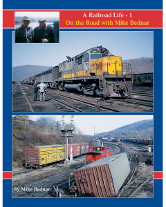 White River Productions TRP-ARL1 - A Railroad Life: On the Road with Mike Bednar, Volume 1
