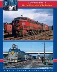 White River Productions RLMB4 - A Railroad Life: On the Road with Mike Bednar, Volume 4 - Hardco...