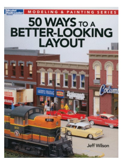Kalmbach Publishing Co Book 50 Ways To A Better Looking Layout