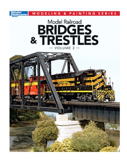 Kalmbach Publishing Book - Model Railroad Bridges and Trestles: Vol 2