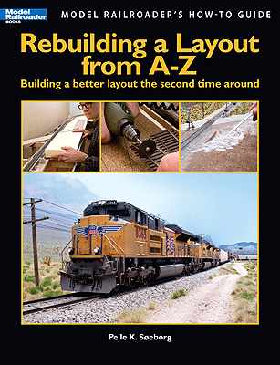 Kalmbach Publishing Co Book Rebuilding a Layout from A-Z
