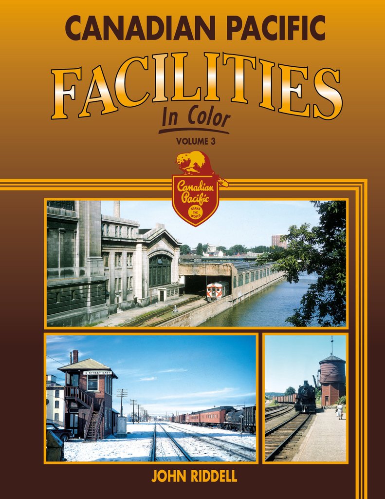 Morning Sun Books 1609 - Canadian Pacific Facilities In Color: Volume 3