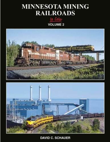 Morning Sun Book 1740  Minnesota Mining Railroads in Color Volume 2