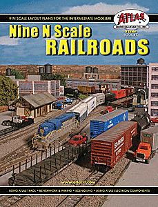 Atlas Model Railroad - Nine N Scale Railroads Book
