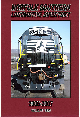 Withers Publishing Norfolk Southern Locomotive Directory 2006-2007 Book