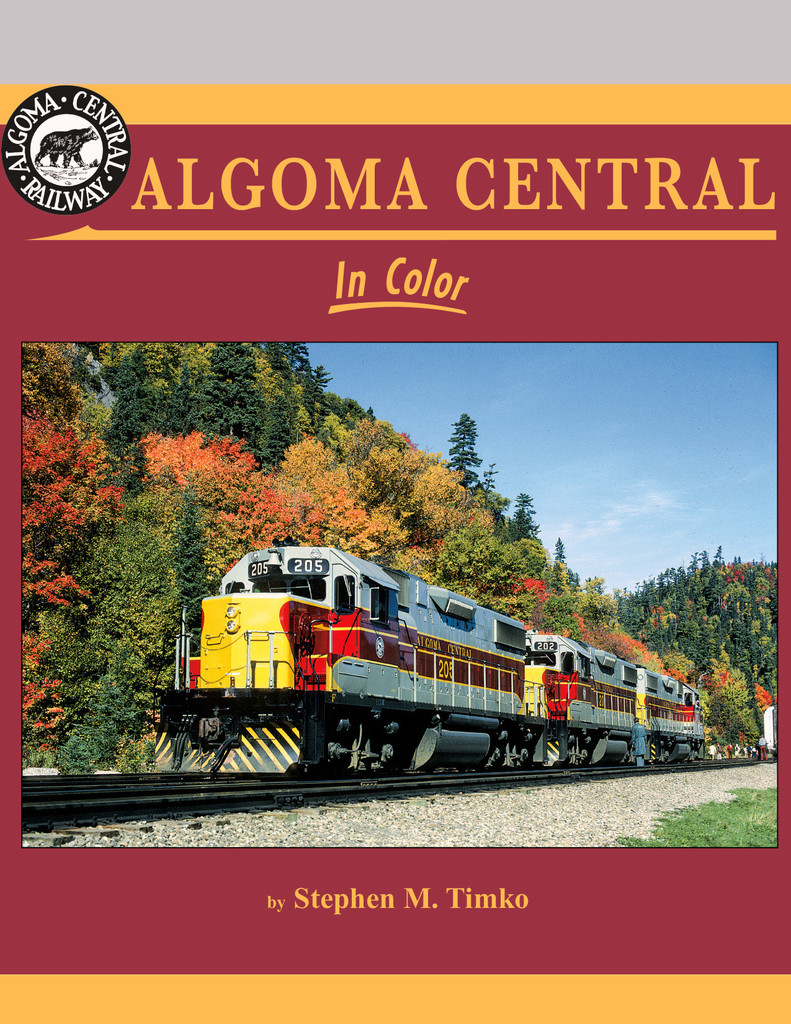 Morning Sun Book 1571 - Algoma Central In Color by Stephen M. Timko