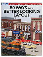 Kalmbach Publishing Co Book 50 Ways To A Better Looking Layout