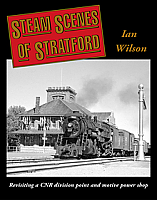 Steam Scenes of Stratford by Ian Wilson 