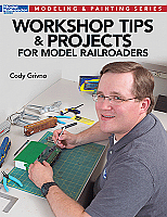 Kalmbach Publishing Book - Workshop Tips and Projects for Model Railroaders
