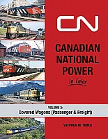 Morning Sun Books 1731 - Canadian National Power In Color Volume 3: Covered Wagons (Passenger & Freight)