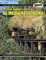 Atlas Model Railroad - Beginners Guide to HO Model Railroading - for the Novice Model Railroader Book # 9