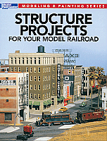 Kalmbach Publishing Book Structure Projects for Your Model Railroad