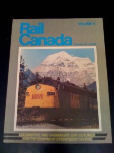 Rail Canada V4 - Rail Canada, Vol. 4: Locomotive and Passenger Car Outlines for the Equipment Ope...