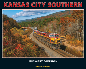 White River Productions - Kansas City Southern - Volume 1: Midwest Division - Hardcover