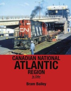 Morning Sun Books Inc 1701 - Canadian National Atlantic Region in Color -- Hardcover, 128 Pages