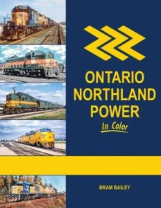 Morning Sun Books 1787 - Ontario Northland Power in Color -- Hardcover, 128 Pages