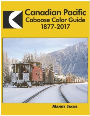 Morning Sun Books 1663 Canadian Pacific Caboose Color Guide 1877-2017