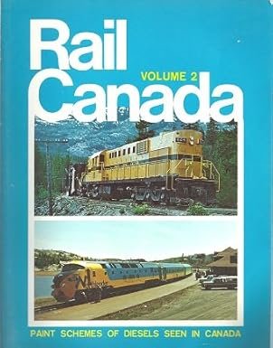 Rail Canada V2 - Paint Schemes of Diesels Seen in Canada - Soft Cover (SARAH'S SALE SHELF)