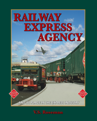 White River Productions - Railway Express Agency: And It's Place In The Express Industry - Hardco...